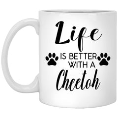 Funny Cheetoh Cat Mug Life Is Better With A Cheetoh Coffee Cup 11oz White XP8434