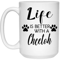 Funny Cheetoh Cat Mug Life Is Better With A Cheetoh Coffee Cup 15oz White 21504