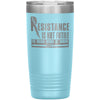 Physics Tumbler Resistance Is Not Futile Its Laser Etched 20oz Stainless Steel Tumbler