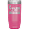 Physics Tumbler Resistance Is Not Futile Its Laser Etched 20oz Stainless Steel Tumbler