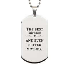 Best Accountant Mom Gifts, Even better mother., Birthday, Mother's Day Silver Dog Tag for Mom, Women, Friends, Coworkers