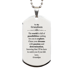 To My Grandson Supporting Silver Dog Tag, The world is full of possibilities waiting, Birthday Inspirational Gifts for Grandson from Grandpa