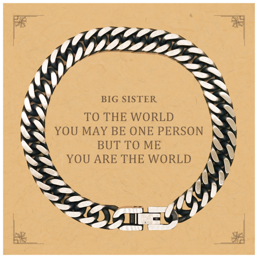 Big Sister Gift. Birthday Meaningful Gifts for Big Sister, To me You are the World. Standout Appreciation Gifts, Cuban Link Chain Bracelet with Message Card for Big Sister