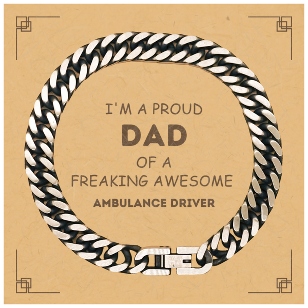 Ambulance Driver Gifts. Proud Dad of a freaking Awesome Ambulance Driver. Cuban Link Chain Bracelet with Card for Ambulance Driver. Great Gift for Him. Fathers Day Gift. Unique Dad Jewelry