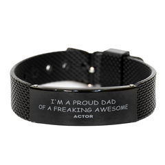 Actor Gifts. Proud Dad of a freaking Awesome Actor. Black Shark Mesh Bracelet for Actor. Great Gift for Him. Fathers Day Gift. Unique Dad Jewelry