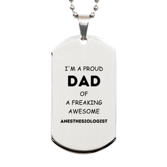 Anesthesiologist Gifts. Proud Dad of a freaking Awesome Anesthesiologist. Silver Dog Tag for Anesthesiologist. Great Gift for Him. Fathers Day Gift. Unique Dad Pendant