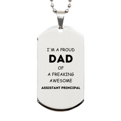 Assistant Principal Gifts. Proud Dad of a freaking Awesome Assistant Principal. Silver Dog Tag for Assistant Principal. Great Gift for Him. Fathers Day Gift. Unique Dad Pendant