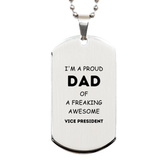 Vice President Gifts. Proud Dad of a freaking Awesome Vice President. Silver Dog Tag for Vice President. Great Gift for Him. Fathers Day Gift. Unique Dad Pendant