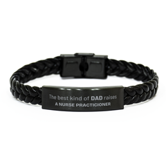 Nurse Practicioner Dad Gifts, The best kind of DAD, Father's Day Appreciation Birthday Braided Leather Bracelet for Nurse Practicioner, Dad, Father from Son Daughter
