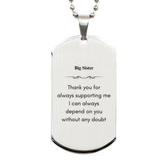 Big Sister Engraved Silver Dog Tag - Always Depend on You - Inspirational Big Sister Gift for Christmas, Birthday, Graduation and Veterans Day