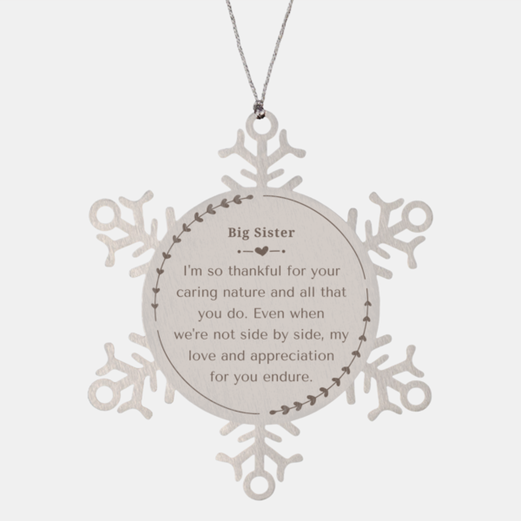Big Sister Snowflake Ornament, Thankful for Your Caring Nature Gift for Christmas and Holidays