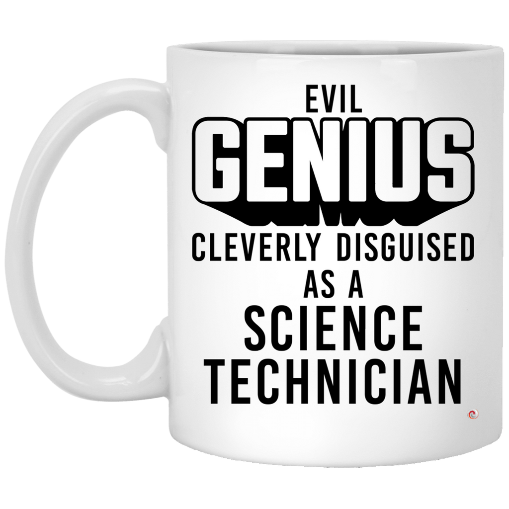 Funny Science Technician Mug Evil Genius Cleverly Disguised As A Science Technician Coffee Cup 11oz White XP8434