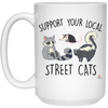Funny Trash Panda Mug Support Your Local Street Cats Raccoon Possum Skunk Coffee Cup 15oz White 21504 odt