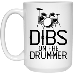 Funny Drums Mug Dibs On The Drummer Coffee Cup 15oz White 21504