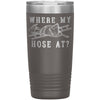 Funny Firefighter Travel Mug Where My Hose At Laser Etched 20oz Stainless Steel Tumbler