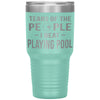 Funny Pool Tumbler Tears Of The People I Beat Playing Pool Laser Etched 30oz Stainless Steel