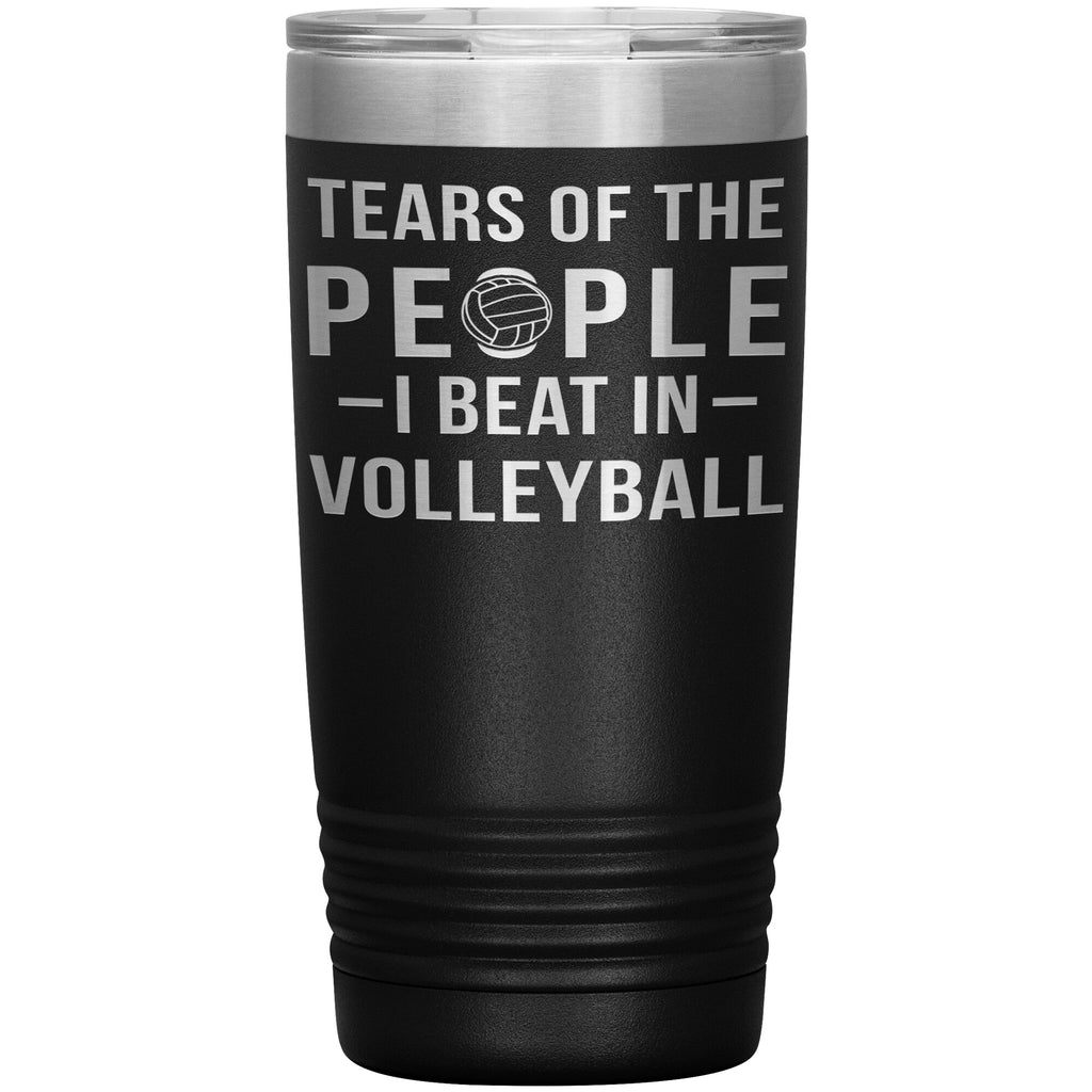 Funny Volleyball Tumbler Tears Of The People I Beat In Volleyball Laser Etched 20oz Stainless Steel