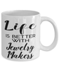 Funny Jewelry Maker Mug Life Is Better With Jewelry Makers Coffee Cup 11oz 15oz White