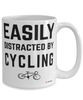 Funny Cycling Mug Easily Distracted By Cycling Coffee Cup 15oz White