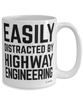 Funny Highway Engineer Mug Easily Distracted By Highway Engineering Coffee Cup 15oz White