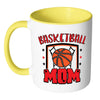 Basketball Mom Mug White 11oz Accent Coffee Mugs