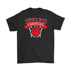 Basketball Shirt Live For Basketball Gildan Mens T-Shirt