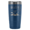Bass Fishing Travel Mug Its All About The Bass 20oz Stainless Steel Tumbler
