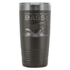 Bass Fishing Travel Mug Its All About The Bass 20oz Stainless Steel Tumbler