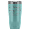 Bible Travel Mug Fight The Good Fight Of Faith 20oz Stainless Steel Tumbler
