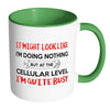 Biology Mug It May Look Like Im Doing Nothing But White 11oz Accent Coffee Mugs