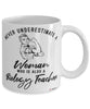Biology Teacher Mug Never Underestimate A Woman Who Is Also A Biology Teacher Coffee Cup White