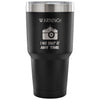 Camera Coffee Travel Mug Warning May Snap Any Time 30 oz Stainless Steel Tumbler