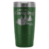 Campers Travel Mug Life Is Camping 20oz Stainless Steel Tumbler