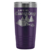 Campers Travel Mug Life Is Camping 20oz Stainless Steel Tumbler
