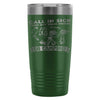 Camping Travel Mug Call In Sick Turn Off Your 20oz Stainless Steel Tumbler