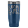 Cat Travel Mug Show Me Your Kitties 20oz Stainless Steel Tumbler