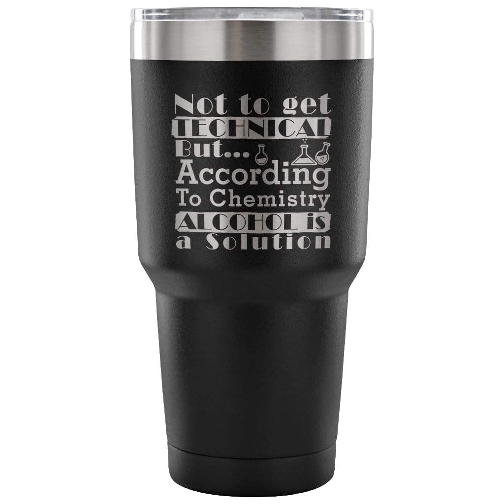 Chemist Travel Mug According To Chemistry 30 oz Stainless Steel Tumbler