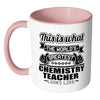 Chemistry Mug The World Greatest Chemistry Teacher White 11oz Accent Coffee Mugs