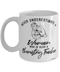 Chemistry Teacher Mug Never Underestimate A Woman Who Is Also A Chemistry Teacher Coffee Cup White