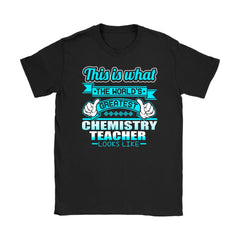 Chemistry Teacher Shirt This Is What Chemistry Teacher Gildan Womens T-Shirt