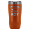 Cooking Travel Mug Beware The Chef Is Hot 20oz Stainless Steel Tumbler