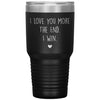 Cute Tumbler For Mom Dad Husband Wife I Love You More The End I Win Laser Etched 30oz Stainless Steel Tumbler