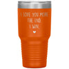 Cute Tumbler For Mom Dad Husband Wife I Love You More The End I Win Laser Etched 30oz Stainless Steel Tumbler