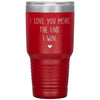 Cute Tumbler For Mom Dad Husband Wife I Love You More The End I Win Laser Etched 30oz Stainless Steel Tumbler