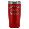 Cycling Biking Travel Mug Burn Fat Not Fuel 20oz Stainless Steel Tumbler