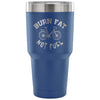 Cycling Biking Travel Mug Burn Fat Not Fuel 30 oz Stainless Steel Tumbler