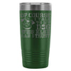 Dog Travel Mug Of Course I Talk To My Dog 20oz Stainless Steel Tumbler