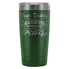 Father Daughter Travel Mug Youll Always Be My King 20oz Stainless Steel Tumbler