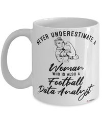 Football Data Analyst Mug Never Underestimate A Woman Who Is Also A Football Data Analyst Coffee Cup White