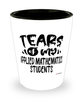 Funny Applied Mathematics Professor Teacher Shotglass Tears Of My Applied Mathematics Students